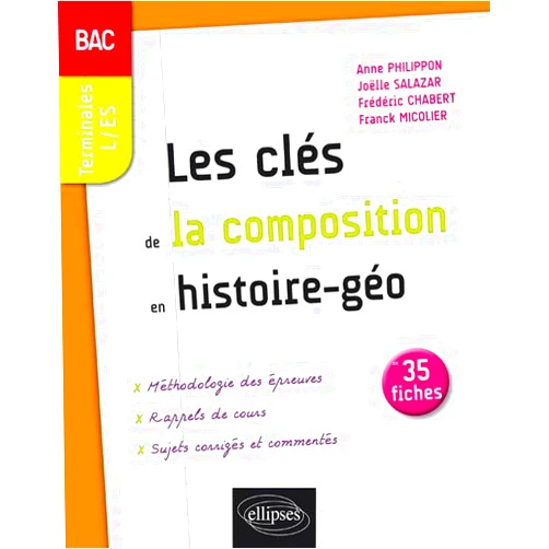 French Edition by Anne Philippon (Author), Joëlle Salazar (Author), Frédéric Chabert (Author), Franck Micolier (Author) & 1 more Les clés de la composition en histoire-géographie - Terminales L et ES - Bac - 35 fiches