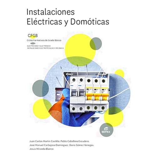 Spanish Edition by Juan Carlos Martín Castillo (Author, Illustrator), Pablo Caballero Escudero (Author), José Manuel Carbajosa Domínguez (Author), Darío Gómez Venegas (Author), Jesús Miranda Blanco (Author), Juan Pablo Rada (Cover Art) & 4 more Instalaciones eléctricas y domóticas