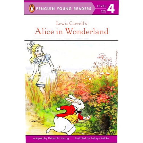 Deborah Hautzig,Lewis Carroll,Kathryn Rathke Lewis Carroll's Alice in Wonderland (Penguin Young Readers, Level 4)