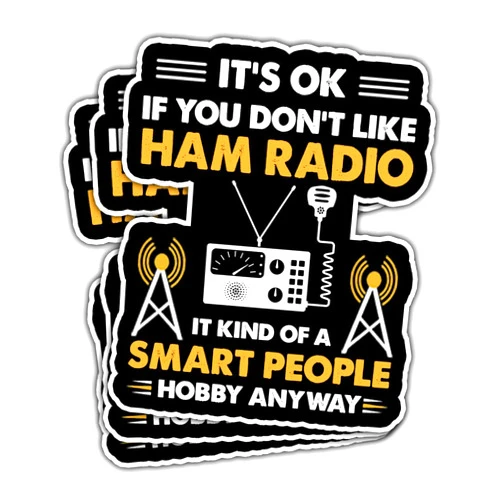 Piratify 3 Pcs It's Okay If You Don't Like Ham Radio Sticker, Gifts for Ham Radio Operators Amateur Ham Radio Operator Sticker Funny Amateur Radio Gift Stickers for Laptop Watter Bottle Phone Car 3
