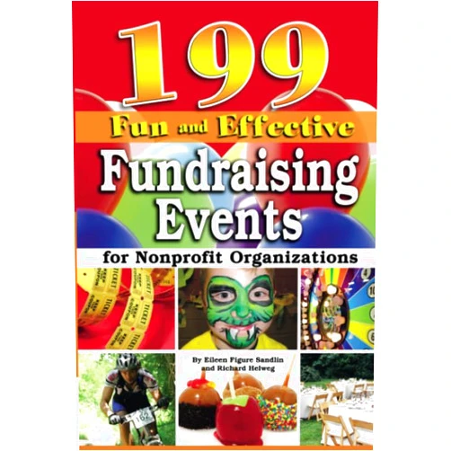 By Richard Figure Helweg (Author) 199 Fun and Effective Fundraising Events for Nonprofit Organizations