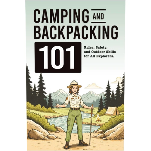 Justin Nikodemski Camping and Backpacking 101: Essential Rules, Safety Tips, and Outdoor Skills for Beginners, Families, and National Park Visitors