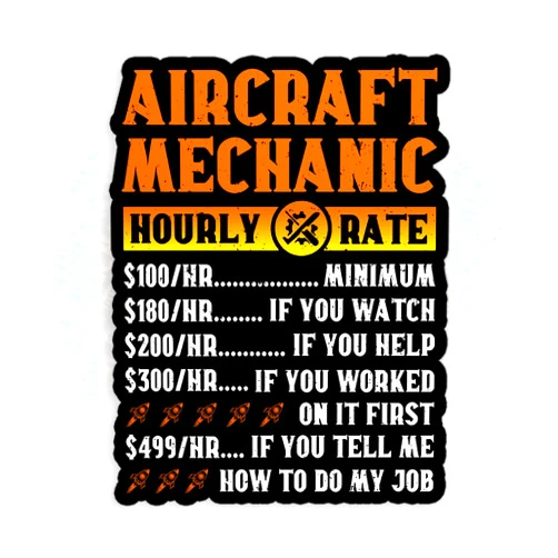 SOUTH9STICKER Aircraft Mechanic Hourly Rate Sticker Funny AMT Aviation Maintenance Technician Die-Cut Vinyl Stickers for Hard Hat Water Bottle Laptop Kindle Cars Aesthetic Decoration Stuff Gifts for Adults Kids Boys Girls