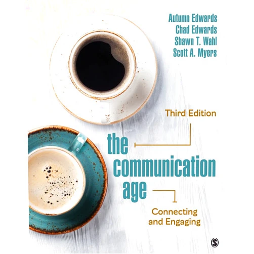 By Autumn Edwards (Author), Chad C. Edwards (Author), Shawn T. Wahl (Author), Scott A. Myers (Author) & 1 more The Communication Age: Connecting and Engaging