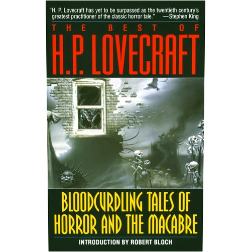 H.P. Lovecraft,Robert Bloch The Best of H. P. Lovecraft: Bloodcurdling Tales of Horror and the Macabre