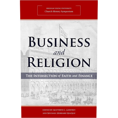 By Matthew C. Godfrey (Author, Editor), Michael Hubbard MacKay (Editor) Format: Kindle Edition Business and Religion: The Intersection of Faith and Finance (2018 Church History Symposium)