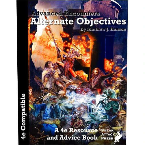 By Matthew J Hanson (Author), Malcolm McClinton (Illustrator) Advanced Encounters: Alternate Objectives (D&D 4e)