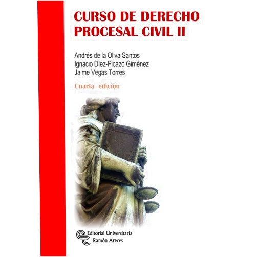Andrés de la Oliva Santos,Ignacio Díez-Picazo,Jaime Vegas Torres Curso de derecho procesal civil II