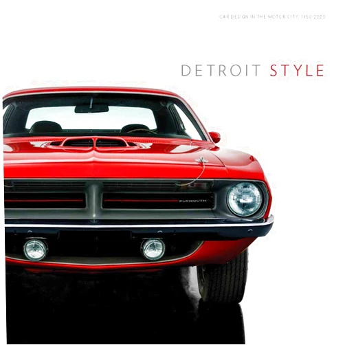 By Benjamin Colman (Author), William Porter (Contributor), Edward Welburn (Contributor), Ralph Gilles (Contributor), Craig Metros (Contributor) & 1 more Detroit Style: Car Design in the Motor City, 1950-2020
