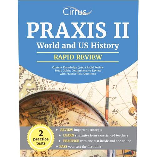 Cox Praxis II World and US History Content Knowledge (5941) Rapid Review Study Guide: Comprehensive Review with Practice Test Questions