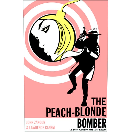 By John Zakour (Author), Lawrence Ganem (Author) Format: Kindle Edition The Peach-Blonde Bomber: A Zach Johnson Mystery Short (Nuclear Bombshell)