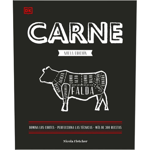 Spanish Edition by Nichola Fletcher (Author), DK (Translator) Carne. Nueva edición: Domina los cortes. Perfecciona las técnicas. Más de 300 recetas.