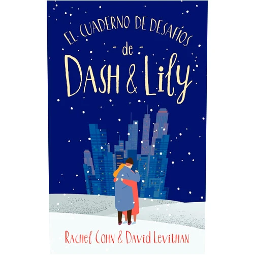 Spanish Edition by RACHEL COHN (Author), DAVID LEVITHAN (Author), Silvina Elena Poch (Translator) & 0 more El cuaderno de desafíos de Dash & Lily (Spanish Edition)