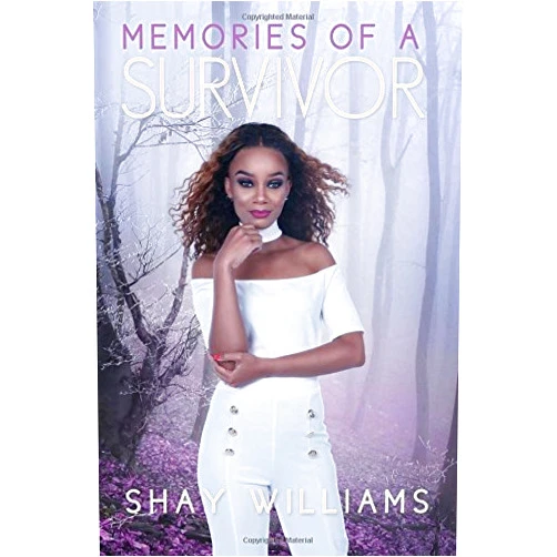 By Shay Williams (Author) Memories of A Survivor