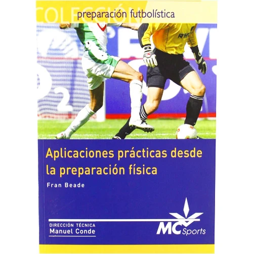Francisco Beade Feal,Manuel Telmo Conde Moldes Aplicaciones prácticas desde la preparación física (Spanish Edition)