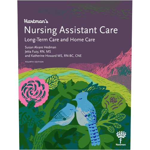 By Susan Alvare Hedman (Author), Jetta Fuzy (Author), Katherine Howard (Author) & 0 more Hartman's Nursing Assistant Care: Long-Term Care and Home Care, 4e