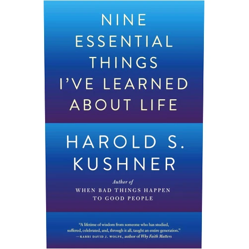 Harold S. Kushner Nine Essential Things I've Learned About Life
