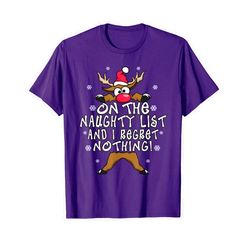 Funny Christmas Naughty List Regret Nothing Tees On The Naughty List and I Regret Nothing Reindeer Christmas T-Shirt