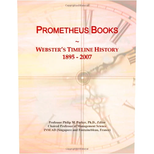 Icon Group International Prometheus Books: Webster's Timeline History, 1895 - 2007