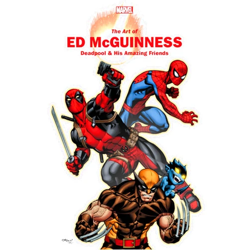 By Rhett Thomas (Author), Ed McGuinness (Illustrator, Cover Art) MARVEL MONOGRAPH: THE ART OF ED MCGUINNESS - DEADPOOL & HIS AMAZING FRIENDS