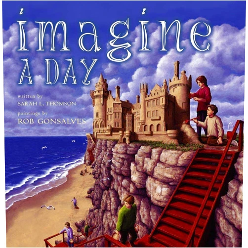 Sarah L. Thomson,Rob Gonsalves Imagine a Day
