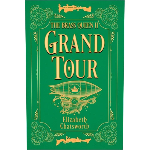 Elizabeth Chatsworth Grand Tour: The Brass Queen II (2)