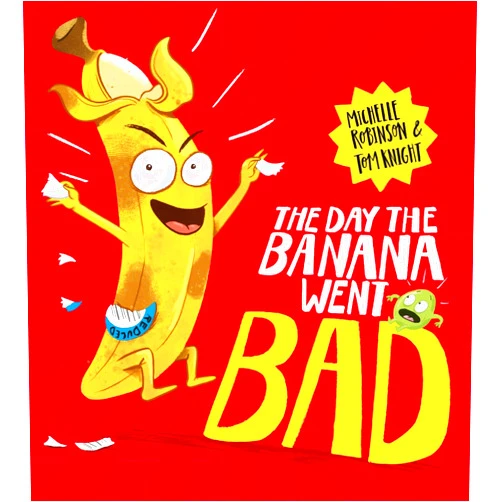 By Michelle Robinson (Author), Tom Knight (Illustrator) Day The Banana Went Bad