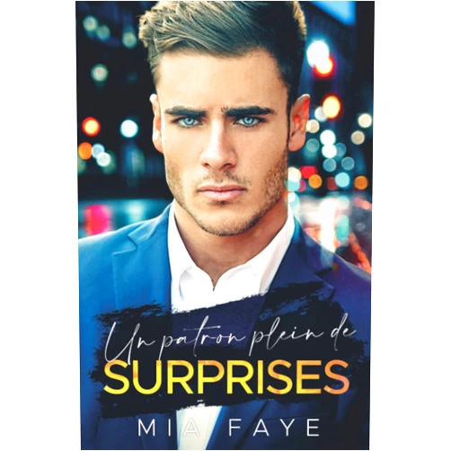 Mia Faye Un patron plein de surprises (French Edition)