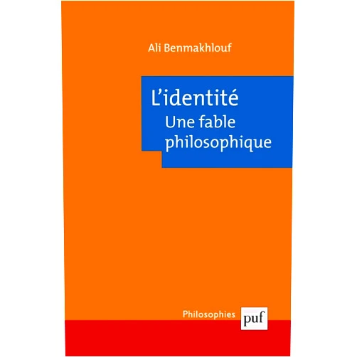 French Edition by Ali Benmakhlouf (Author) Format: Kindle Edition L'identité, une fable philosophique (French Edition)