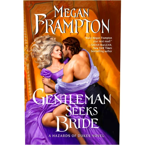 Megan Frampton Gentleman Seeks Bride: A Hazards of Dukes Novel (Hazards of Dukes, 4)