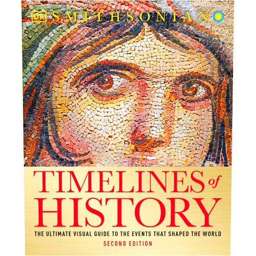 By DK (Author) Timelines of History: The Ultimate Visual Guide to the Events That Shaped the World, 2nd Edition