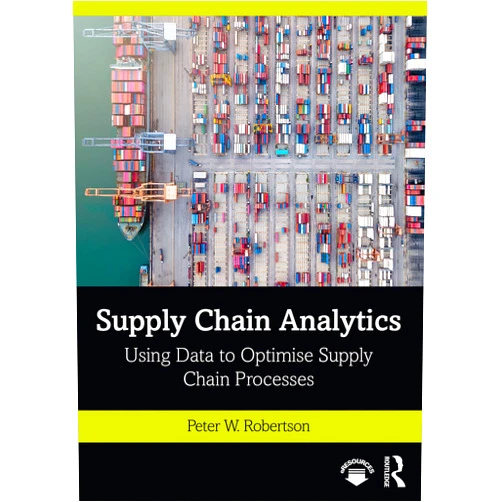 Peter W. Robertson Supply Chain Analytics (Mastering Business Analytics)