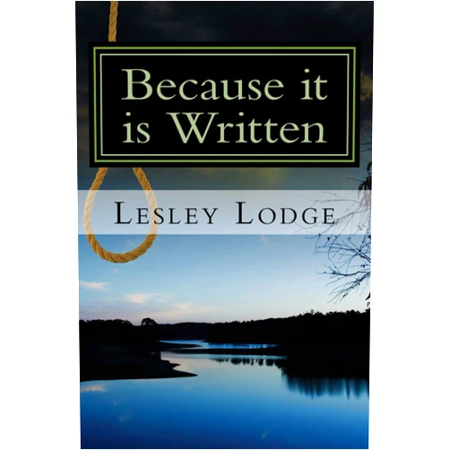 Lesley Lodge Because it is Written