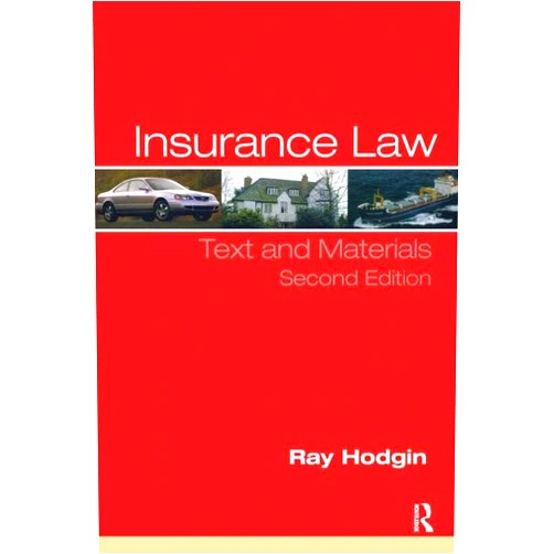 By Ray Hodgin (Author) Insurance Law: Text and Materials