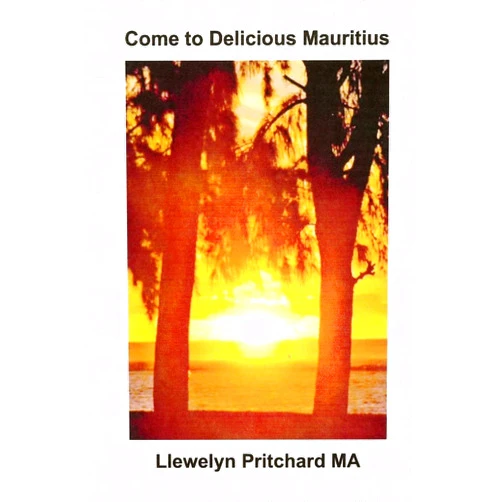 Llewelyn Pritchard M.A. Come to Delicious Mauritius: Relax and unwind (Photo Albums) (Bengali Edition)