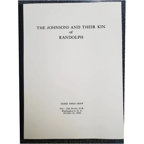 By Jessie (Owen) Shaw (Author) The Johnsons and their kin of Randolph