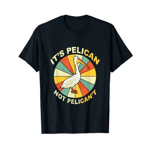 Vintage Pelican Shirt & Co It's A Pelican Not Pelican't T Shirt Vintage Pelican Gift T-Shirt