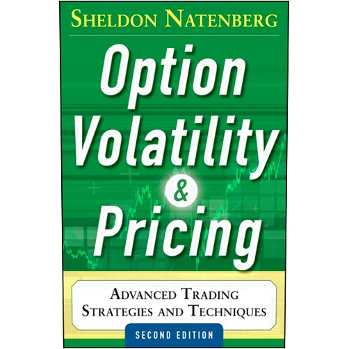 Sheldon Natenberg Option Volatility and Pricing: Advanced Trading Strategies and Techniques, 2nd Edition