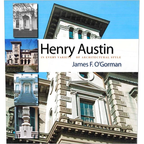 By James F. O'Gorman (Author) Format: Kindle Edition Henry Austin: In Every Variety of Architectural Style (Garnet)