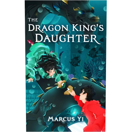 Marcus Yi The Dragon King's Daughter: A Magical Fantasy Series