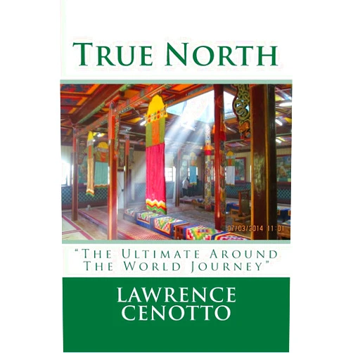 By Lawrence Arthur Cenotto (Author) True North: 