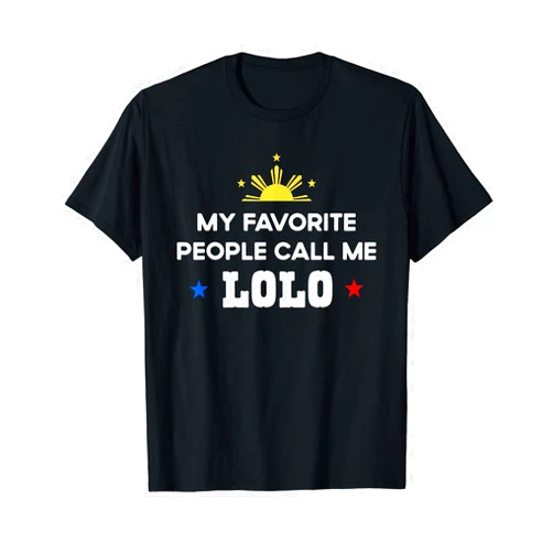 Proud Pilipino Apparel My Favorite People Call Me Lolo Filipino Grandpa T-Shirt