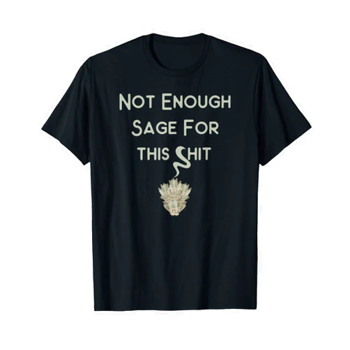 Cheeky Witch Not Enough Sage for This Wiccan Pagan Cheeky Witch T-Shirt