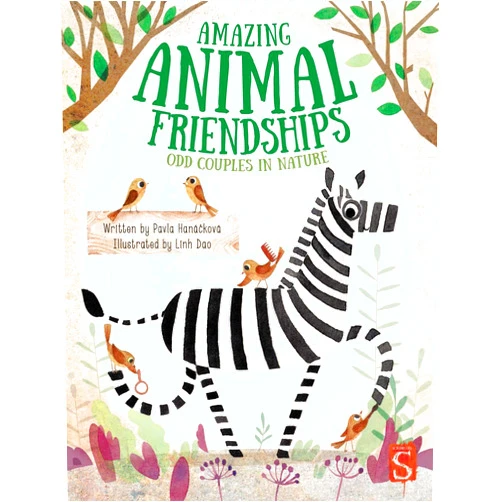 Pavla Hanackova,Linh Dao Amazing Animal Friendships: Odd Couples in Nature