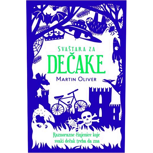 Serbian Edition by Martin Oliver (Author) Svastara za decake : raznorazne cinjenice koje svaki decak treba da zna