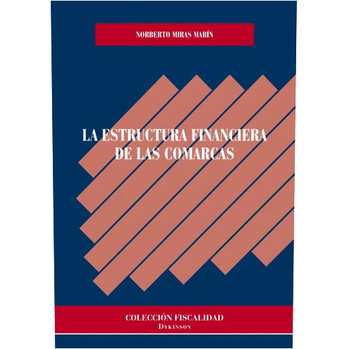 Norberto Miras Marín La estructura financiera de las comarcas
