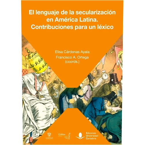 Spanish Edition by Elisa Cárdenas Ayala (Author, Co-editor), Francisco A. Ortega (Author, Co-editor), Felipe Burgueño González (Author), Daniel Cabrera Losada (Author), David Carbajal López (Author), Beatriz Castro Carvajal (Author), José Guillermo Celis Romero (Author), Gabriel Cid (Author), Ana Rosa Cloclet Da Silva (Author), José David Cortés Guerrero (Author), E. Lorena Cortés Manresa (Author), Roberto Di Stefano (Author), Pedro Espinoza Meléndez (Author), Susana Gazmuri (Author), Gloria Maritza Gómez Revuelta (Author), Francisco González Granados (Author), Susana Monreal (Author), Jorge Omar Mora (Author), Erika Pani (Author), Miguel Ángel Salamanca Medina (Author), Manuel Ángel Ortiz Velasco (Designer) & 19 more El lenguaje de la secularización en América Latina. Contribuciones para un léxico