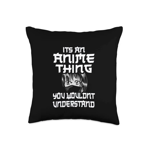 Anime Mange Geschenk für Mädchen thing you wouldnt understand anime Throw Pillow, 16x16, Multicolor
