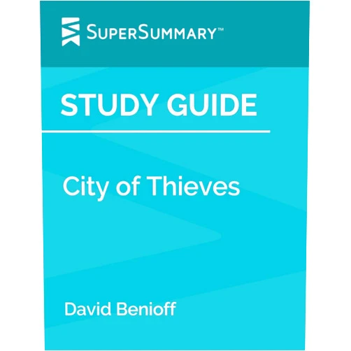 SuperSummary Study Guide: City of Thieves by David Benioff (SuperSummary)
