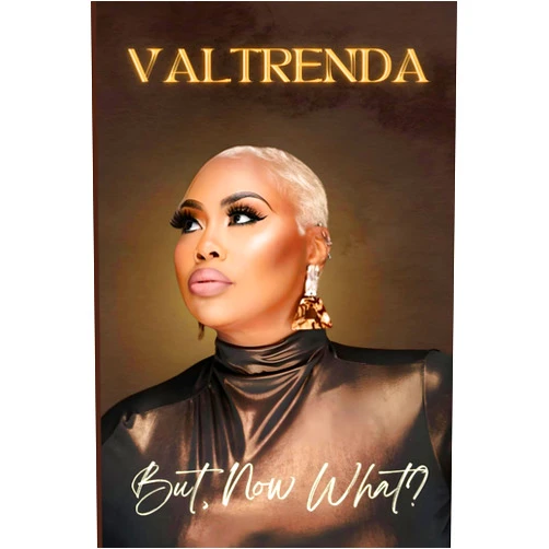 ValTrenda Hip'pard But, Now What?: Facing and Accepting Life's Transitions